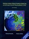 Tools for Structured Design: An Introduction to Programming Logic (5th Edition) Tools for Structured Design: An Introduction to Programming Logic (5th Edition)