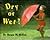 Dry or Wet?
