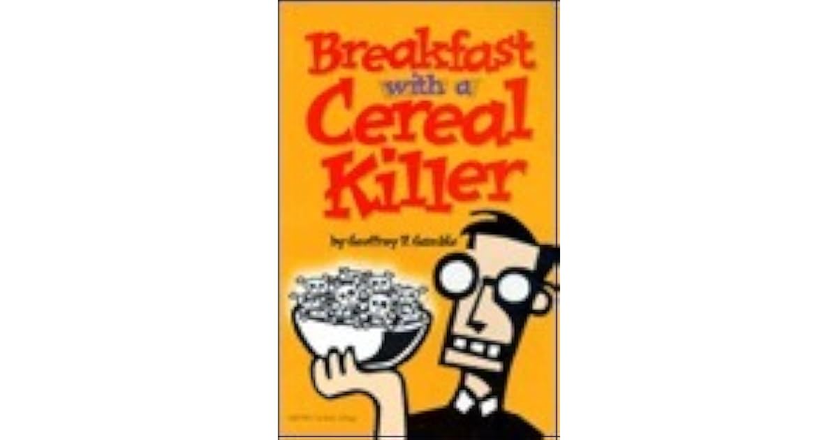 Breakfast with a cereal killer by Geoffrey P. Gamble