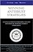 Inside the Minds: Winning Antitrust Strategies - Leading Lawyers from Latham & Watkins, Morgan, Lewis & Bockius, Piper Rudnick & More on Mastering the Laws that Regulate, Promote & Protect Competition