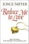 Reduce Me to Love...