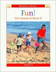 Fun!: The Sound of Short U (Wonder Books)