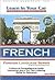 Learn in Your Car French Level Three (Learn in Your Car; Foreign Language) (French and English Edition)