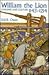 William the Lion, 1143 - 1214: Kingship and Culture