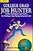 College Grad Job Hunter by Adams Media TBD
