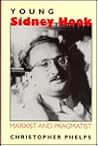 Young Sidney Hook: Marxist and Pragmatist