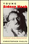Young Sidney Hook: Marxist and Pragmatist (Hardcover)