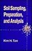 Soil Sampling, Preparation, and Analysis (Books in Soils, Plants, and the Environment)