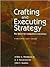 Crafting and Executing Strategy: The Quest for Competitive Advantage: Concepts and Cases
