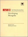 Developing Mongolia (World Bank Discussion Paper)