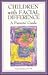 Children With Facial Difference: A Parents' Guide