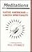 Meditations With Native Americans: Lakota Spirituality