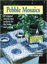 Pebble Mosaics: 25 Original Step-by-Step Projects for the Home and Garden (Hardcover)