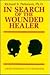 In Search of the Wounded Healer