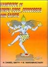 Handbook of Hindu Gods, Goddesses, and Saints: Popular in Contemporary South India