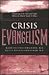 Crisis Evangelism: Preparing to Be Salt and Light When the World Needs Us Most