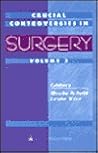 Crucial Controversies in Surgery, Volume 3: 1999