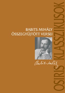 Babits Mihály összegyűjtött versei (Osiris Klasszikusok)