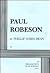Paul Robeson. (Acting Edition for Theater Productions)