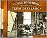 Going to School During the Great Depression (Blue Earth Books: Going to School in History) Going to School During the Great Depression (Blue Earth Books: Going to School in History)