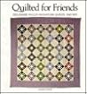 Quilted for Friends: Delaware Valley Signature Quilts, 1840-1855