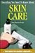 Everything You Need to Know About Skin Care (Need to Know Library)