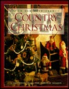 An Old-Fashioned Country Christmas: A Celebration of the Holiday Season (Hardcover)