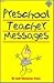Preschool Teacher Messages