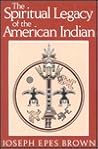 The Spiritual Legacy of the American Indian