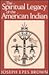 The Spiritual Legacy of the American Indian by Joseph Epes Brown