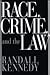 Race, Crime, and the Law