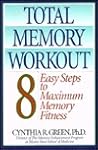 Total Memory Workout: 8 Easy Steps to Maximum Memory Fitness