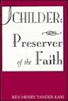 Schilder: Preserver of the Faith Schilder: Preserver of the Faith