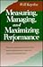 Measuring, Managing, and Maximizing Performance: What Every Manager Needs to Know About Quality and Productivity to Make Real Improvements in Perfor
