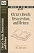 Sermon Outlines on Christ's Death, Resurrection, and Return by Al Bryant
