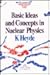 Basic Ideas and Concepts in Nuclear Physics, An Introductory Approach