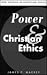 Power and Christian Ethics (New Studies in Christian Ethics, Series Number 3)
