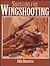 Shotguns for Wingshooting by John Barsness