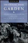 The Country House Garden: From the Archives of Country Life: 1897-1939 (Hardcover)
