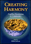 Creating Harmony: Conflict Resolution in Community (Paperback)
