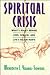 Spiritual Crisis: What's Really Behind Loss, Disease, and Life's Major Hurts