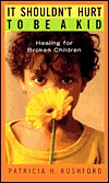 It Shouldn't Hurt to Be a Kid (Paperback)
