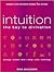 Intuition: The Key to Divination: Awaken Your Intuitive Powers for Success