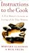 Instructions to the Cook ~ A Zen Master's Lessons in Living a Life that Matters