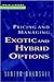 Pricing and Managing Exotic and Hybrid Options