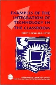 Examples of the Integration of Technology in the Classroom (Paperback)