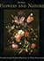 Flowers and Nature: Netherlandish Flower Painting of Four Centuries