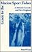 Guide to the Marine Sport Fishes of Atlantic Canada and New E... by Brian W. Coad