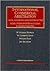 International Commercial Arbitration: Cases, Materials and Notes on the Resolution of International Business Disputes (University Casebook Series 174)