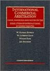 International Commercial Arbitration: Cases, Materials and Notes on the Resolution of International Business Disputes (University Casebook Series 174)